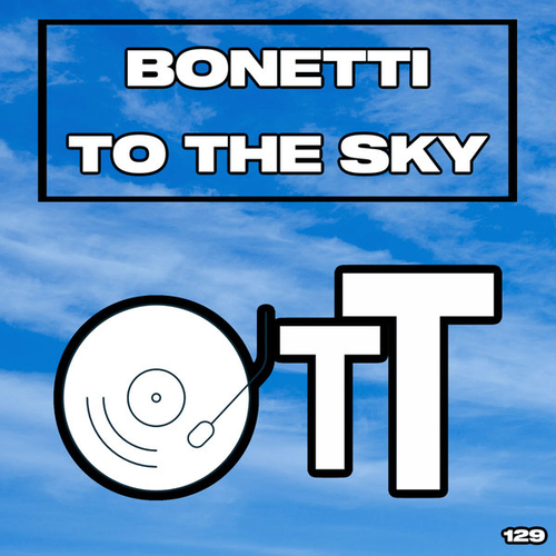 Bonetti - To The Sky [OTT129]